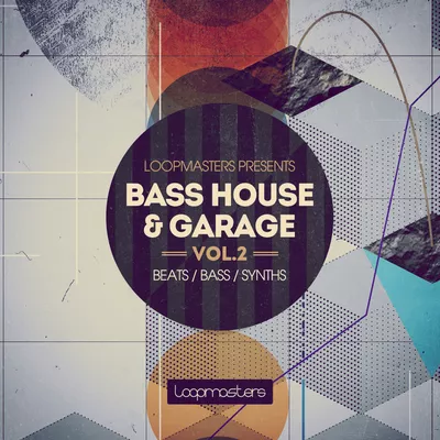 Loopmasters Bass House & Garage Vol.2