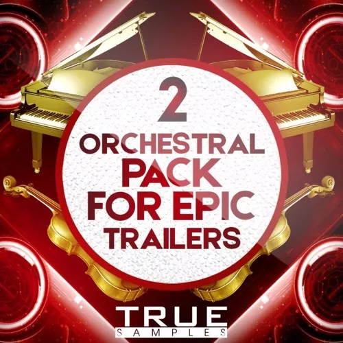 True Samples Orchestral Pack For Epic Trailers 2 WAV MIDI