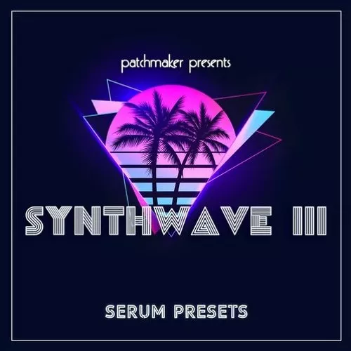 Patchmaker Synthwave III for Serum FXP