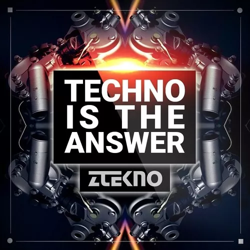 ZTEKNO Techno Is The Answer WAV MIDI