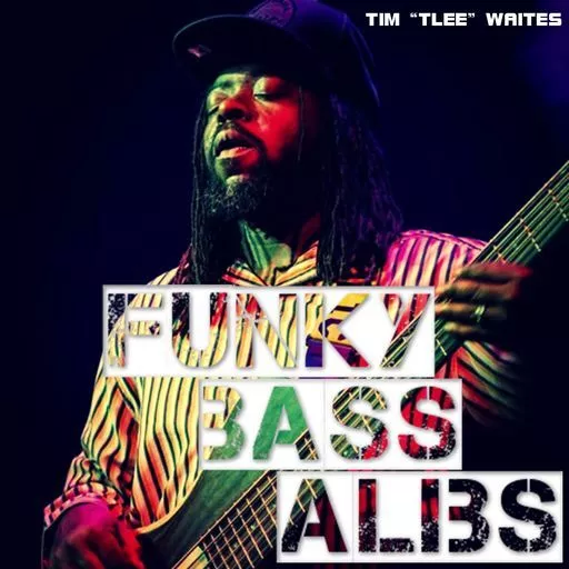 Tim TLee Waites Funky Bass Alibs Part 1 WAV