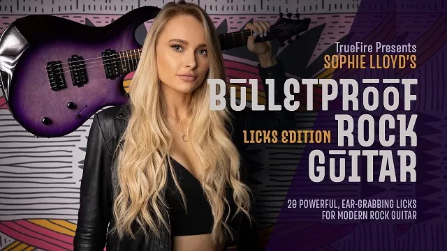 Sophie Lloyd's Bulletproof Rock Guitar Licks TUTORIAL