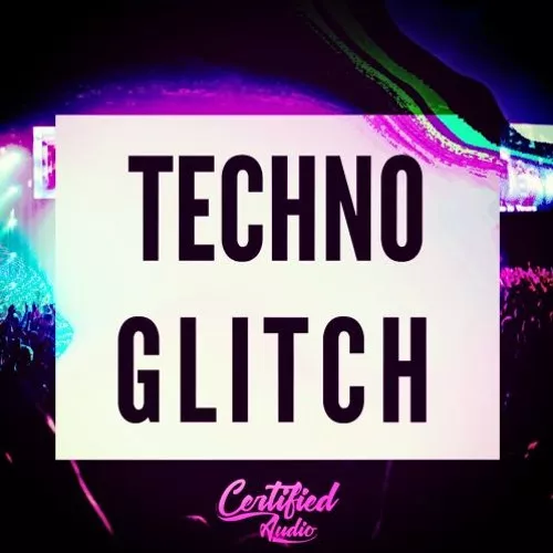 Certified Audio Techno Glitch WAV