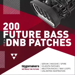 Singomakers 200 Future Bass DnB Patches MULTIFORMAT