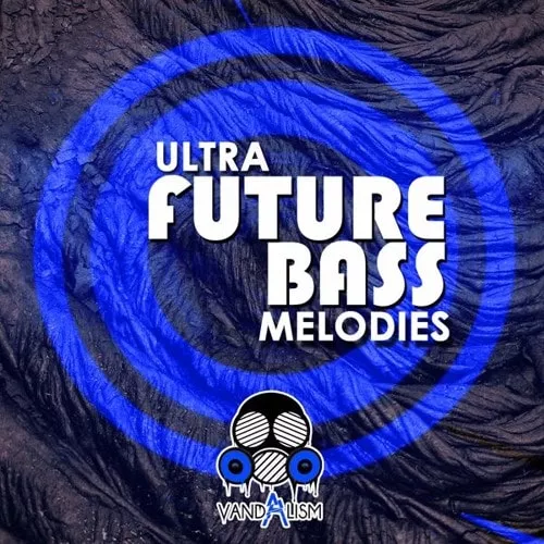 Vandalism Ultra Future Bass Melodies