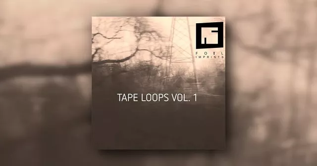 Foil Imprints Tape Loops Vol.1 [WAV ABLETON]