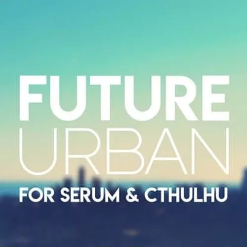 Glitchedtones Future Urban [Serum & Cthulhu + WAV MIDI]
