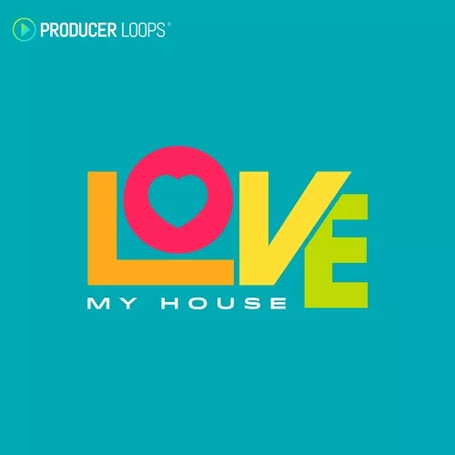 Producer Loops Love My House [WAV MIDI]
