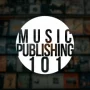 Music Publishing 101 [TUTORIAL]