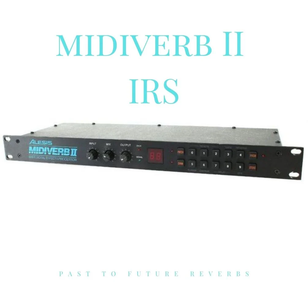 PastToFutureReverbs Alesis Midiverb II IRS! Impulse Responses (IRs) [WAV]