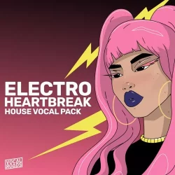 Vocal Roads Electro Heartbreak: House Vocal Pack [WAV MIDI]