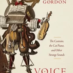 Voice Machines: The Castrato, the Cat Piano & Other Strange Sounds PDF