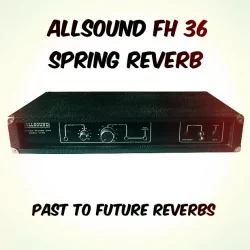 PastToFutureReverbs ALLSOUND FH 36 West German Spring Reverb IR's! WAV