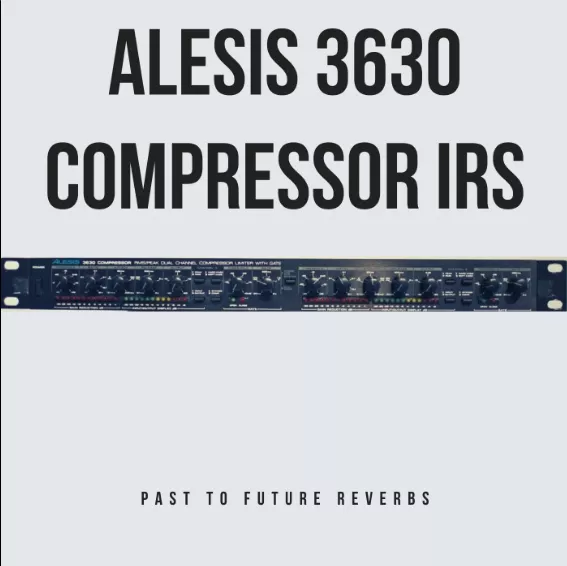 PastToFutureReverbs Alesis 3630 Compressor IRs! WAV