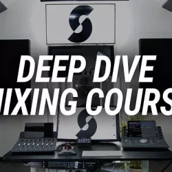 Streaky Deep Dive Mixing Course Complete TUTORIAL