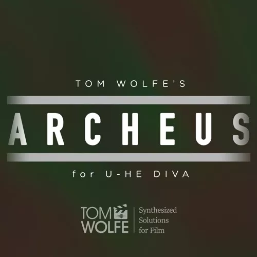 Tom Wolfe Archeus [Diva Presets]
