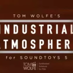 Tom Wolfe's Industrial Atmosphere [Soundtoys 5 Effect Rack Presets]