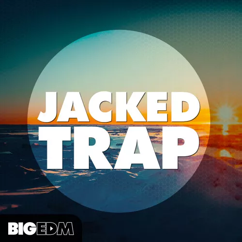 Big EDM Jacked Trap WAV