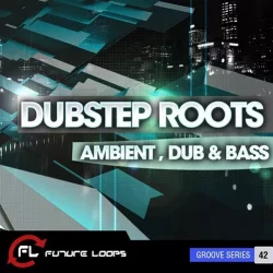 Future Loops Dubstep Roots Ambient Dub & Bass WAV
