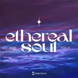 Origin Sound Ethereal Soul RNB Feels [WAV ASTRA]