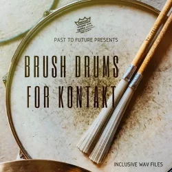 PastToFutureReverbs Brush Drums [KONTAKT WAV]