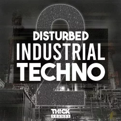THICK SOUNDS Disturbed Industrial Techno 2 [MULTIFORMAT]