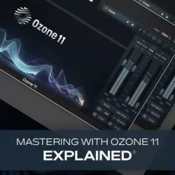 Groove3 Mastering with Ozone 11 Explained TUTORIAL