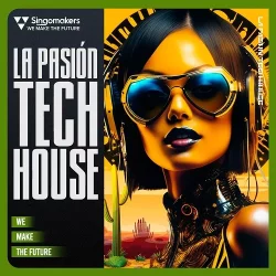 Singomakers La Pasión Tech House [WAV MIDI]