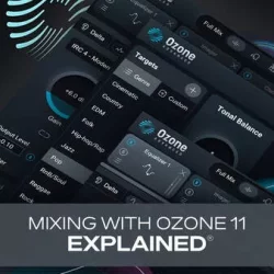 Groove3 Mixing with Ozone 11 Explained TUTORIAL