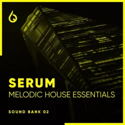 Freshly Squeezed Samples Serum Melodic House Essentials Volume 2