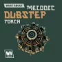 What About: Melodic Dubstep Torch WAV