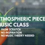 Create A Nice Atmospheric Little Piece Of Music From Scratch [TUTORIAL]