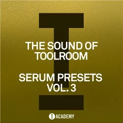 The Sound Of Toolroom Vol.3 (Serum Presets)