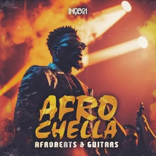 Inqboi Afrochella - Afrobeats & Guitars WAV MIDI