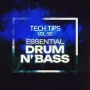 Tech Tips Drum & Bass Essentials TUTORIAL