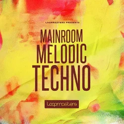 Loopmasters Mainroom Melodic Techno WAV MIDI