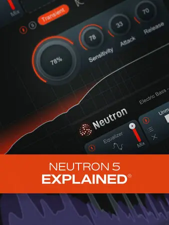 Groove3 Neutron 5 Explained TUTORIAL