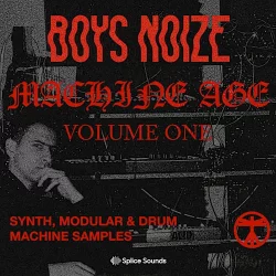 Splice Sounds Boys Noize "Machine Age Vol. 1" WAV