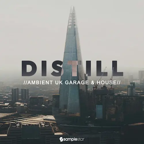 Samplestar Distill - Ambient UK Garage & House WAV